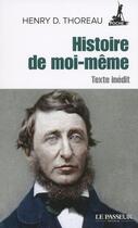 Couverture du livre « Histoire de moi-même » de Henry David Thoreau aux éditions Le Passeur