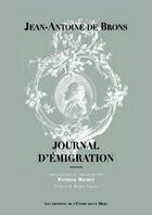 Couverture du livre « Journal d'émigration » de Jean-Antoine De Bron aux éditions Entre Deux Mers