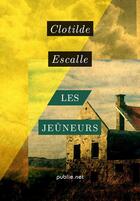 Couverture du livre « Les jeûneurs » de Clotilde Escalle aux éditions Publie.net
