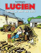 Couverture du livre « Lucien Tome 5 : Lucien se met au vert » de Frank Margerin aux éditions Fluide Glacial