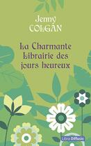 Couverture du livre « La charmante librairie des jours heureux » de Jenny Colgan aux éditions Libra Diffusio