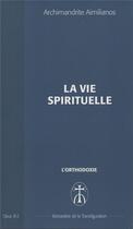 Couverture du livre « La vie spirituelle - opus. b-2 » de Aimilianos A. aux éditions Monastere De La Transfiguration