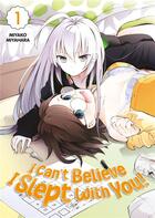 Couverture du livre « I can't believe I slept with you! Tome 1 » de Miyako Miyahara aux éditions Meian