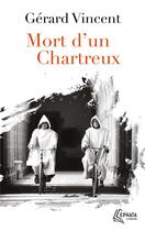 Couverture du livre « Mort d'un Chartreux » de Gerard Vincent aux éditions Ephata