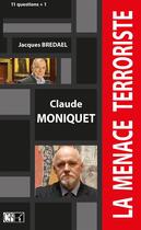 Couverture du livre « La menace terroriste » de Moniquet/Bredael aux éditions Du Cep