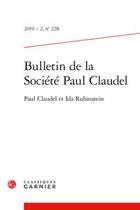 Couverture du livre « Bulletin de la societe paul claudel 2019 - 2, n 228 - paul claudel et ida rubin - paul claudel et i » de  aux éditions Classiques Garnier