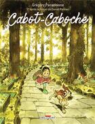 Couverture du livre « Cabot-Caboche » de Gregory Panaccione aux éditions Delcourt
