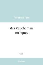 Couverture du livre « Mes cauchemars oniriques » de Kate Fairbanks aux éditions Edilivre