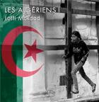 Couverture du livre « Les Algériens ! » de Mokdad Lotfi aux éditions Pera Melana