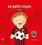 Couverture du livre « Le petit nicois au foot » de Sabrina Dailliez aux éditions Entreprendre