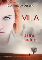 Couverture du livre « Mila Tome 2 : une âme dans la nuit » de Dominique Durand aux éditions Astralabe
