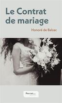 Couverture du livre « Le Contrat de mariage » de Honoré De Balzac aux éditions Perret