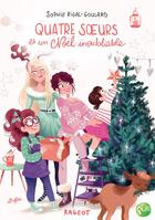 Couverture du livre « Quatre soeurs et un Noël inoubliable » de Sophie Rigal-Goulard aux éditions Rageot