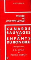 Couverture du livre « Canards sauvages ou enfants du bon Dieu ; Dieu était-il sur les barricades ? » de Bagot Jean-Pierre et Debray Pierre aux éditions Beauchesne