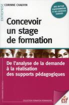 Couverture du livre « Concevoir un stage de formation ; de l'analyse de la demande à la réalisation des supports pédagogiques » de Corinne Chauvin aux éditions Esf