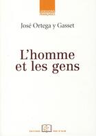 Couverture du livre « L'homme et les gens » de Jose Ortega Y Gasset aux éditions Rue D'ulm