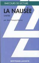 Couverture du livre « La nausée, de Jean-Paul Sartre » de Francois Bianco aux éditions Bertrand Lacoste