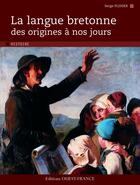 Couverture du livre « Langue bretonne des origines à nos jours » de Serge Plenier aux éditions Ouest France