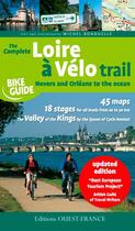 Couverture du livre « The complete Loire à Vélo trail from Nevers to the Atlantic » de Michel Bonduelle aux éditions Ouest France