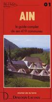 Couverture du livre « Ain ; le guide complet de ses 419 communes » de Michel De La Torre aux éditions Deslogis Lacoste