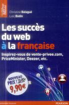 Couverture du livre « Les succès du web à la française » de Loic Bodin et Christine Balague aux éditions Pearson