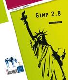 Couverture du livre « Gimp 2.8 » de Julien Pons aux éditions Eni