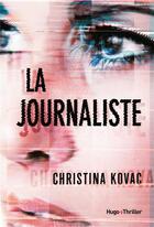 Couverture du livre « La journaliste » de Christina Kovac aux éditions Hugo Roman