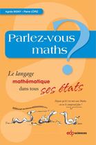 Couverture du livre « Parlez-vous maths ? » de Pierre Lopez et Agnes Rigny aux éditions Edp Sciences