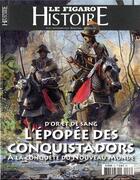 Couverture du livre « L'épopée des conquistadors » de Le Figaro aux éditions Societe Du Figaro