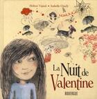 Couverture du livre « La nuit de Valentine » de Helene Vignal et Isabelle Charly aux éditions Rouergue