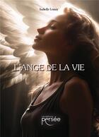 Couverture du livre « L'ange de la vie » de Isabelle Lenoir aux éditions Persee