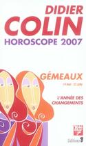 Couverture du livre « Horoscope 2007 ; gémeaux » de Didier Colin aux éditions Editions 1