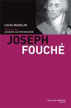 Couverture du livre « Joseph Fouché » de Louis Madelin aux éditions Nouveau Monde