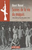 Couverture du livre « Scenes de la vie du maquis » de Henri Nanot aux éditions Lucien Souny