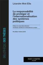 Couverture du livre « La responsabilité de protéger et l'internationalisation des systèmes politiques » de Leandre Mve Ella aux éditions Mare & Martin