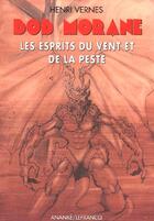 Couverture du livre « Bob Morane : les esprit du vent et de la peste » de Henri Vernes aux éditions Ananke