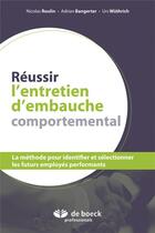 Couverture du livre « Réussir l'entretien d'embauche comportemental » de Bangerter/Roulin aux éditions Larcier