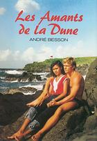 Couverture du livre « AMANTS DE LA DUNE (LES) » de Besson Andre aux éditions Mon Village