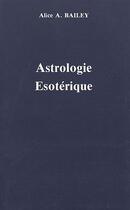 Couverture du livre « Traité sur les 7 rayons Tome 3 ; astrologie ésoterique » de Alice Anne Bailey aux éditions Lucis Trust