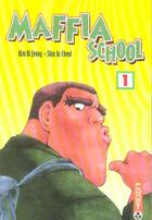 Couverture du livre « Maffia school Tome 1 » de Shin In Choel et Kim Ki Jeong aux éditions Paquet