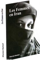 Couverture du livre « Les femmes en Iran » de Khorram Rashedi aux éditions Orient Presse