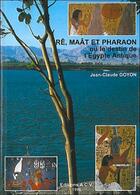 Couverture du livre « Re. maat et pharaon ou destin egypte » de Jean-Claude Goyon aux éditions Acv Lyon
