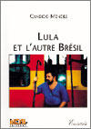 Couverture du livre « Lula et l'autre Brésil » de Candido Mendes aux éditions Iheal