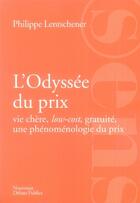 Couverture du livre « L'odyssée du prix ; vie chère, low-cost, gratuité, une phénomènologie du prix » de Debats Publics Editi aux éditions Nouveaux Debats Publics