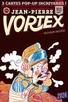 Couverture du livre « Les aventures de Jean-Pierre Vortex Tome 1 » de Sylvain-Moizie aux éditions 2024