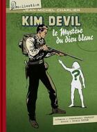 Couverture du livre « Kim Devil ; le mystère du dieu blanc » de Jean-Michel Charlier et Gerald Forton aux éditions Sangam