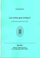 Couverture du livre « Les acides gras oméga-3: synthèse des connaissances actuelles » de Dacosta Yves aux éditions Dacosta