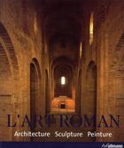 Couverture du livre « L'art roman ; architecture, sculpture, peinture » de Rolf Toman aux éditions Ullmann