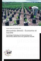 Couverture du livre « Maranhao (bresil) : economie et societe » de De Carvalho Filho-J aux éditions Presses Academiques Francophones