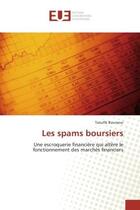 Couverture du livre « Les spams boursiers » de Bouraoui-T aux éditions Editions Universitaires Europeennes